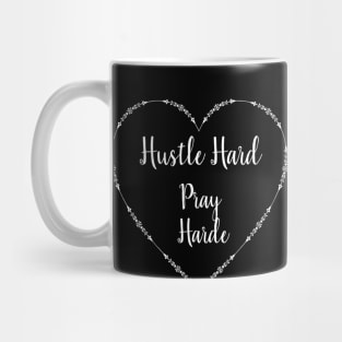 humor sayings gift idea 2020 : hustle hard pray harder Mug